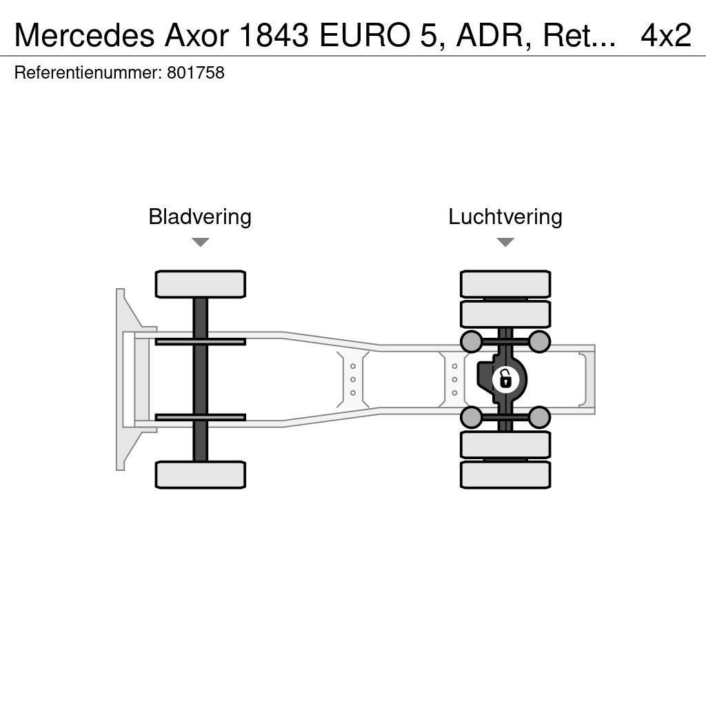 Mercedes-Benz Axor 1843 EURO 5, ADR, Retarder Tractor Units
